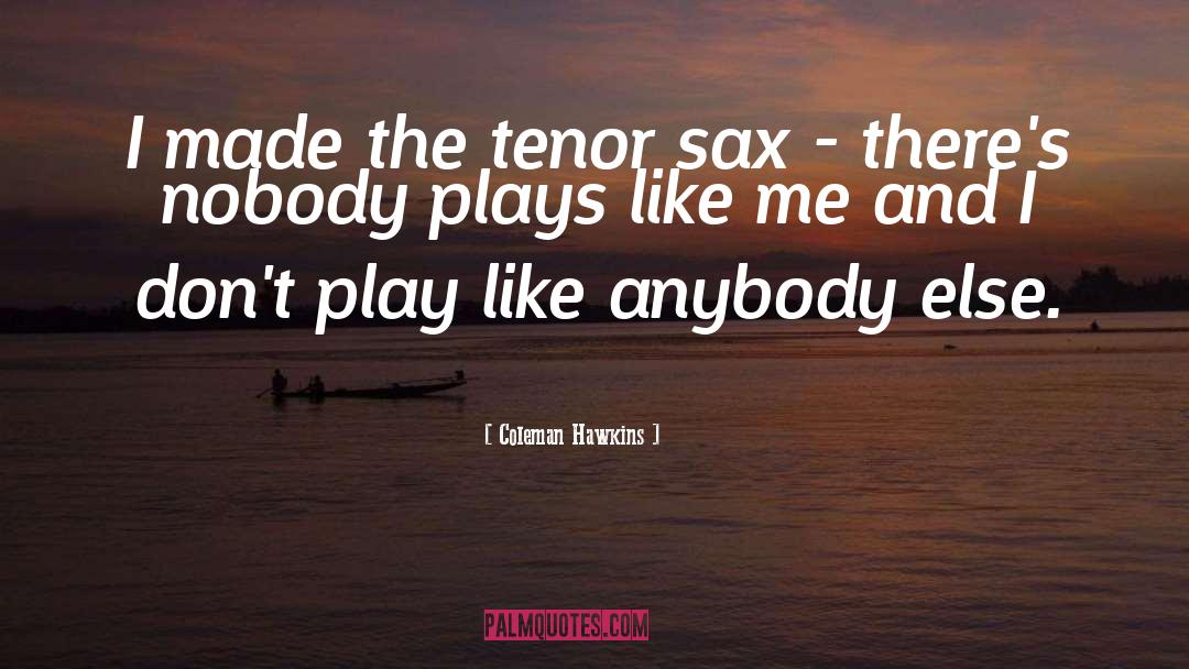 Tenor quotes by Coleman Hawkins