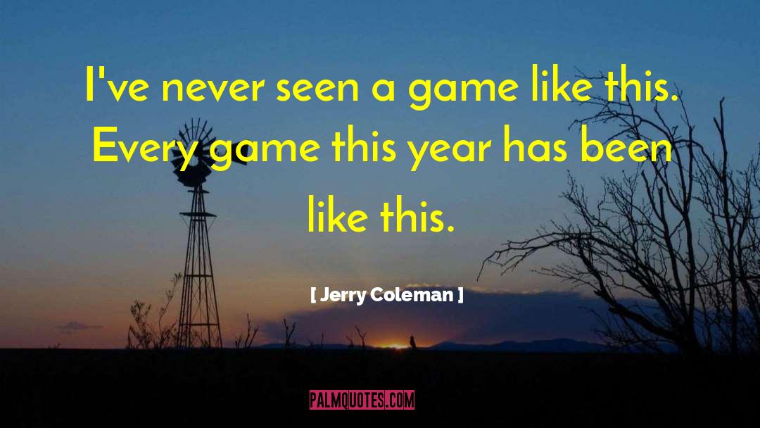 Tensan Game quotes by Jerry Coleman