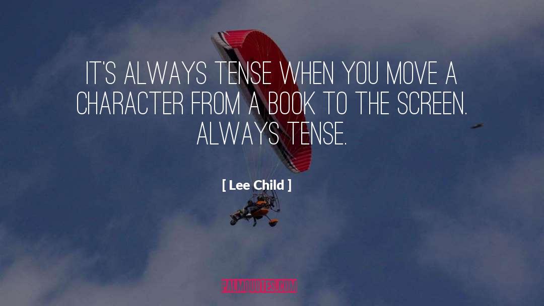 Tense quotes by Lee Child