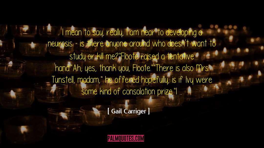 Tentative quotes by Gail Carriger