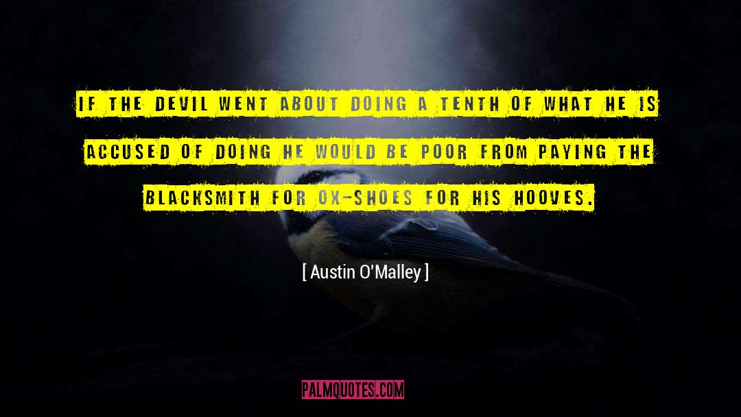 Tenth quotes by Austin O'Malley