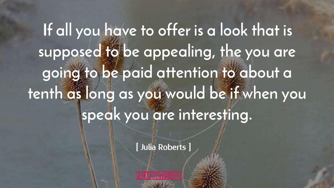 Tenth quotes by Julia Roberts