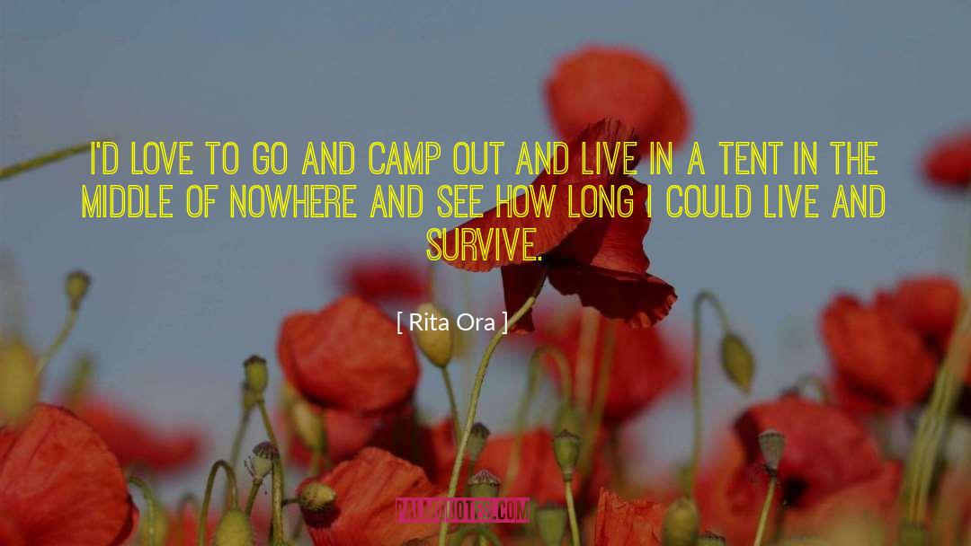 Tents quotes by Rita Ora