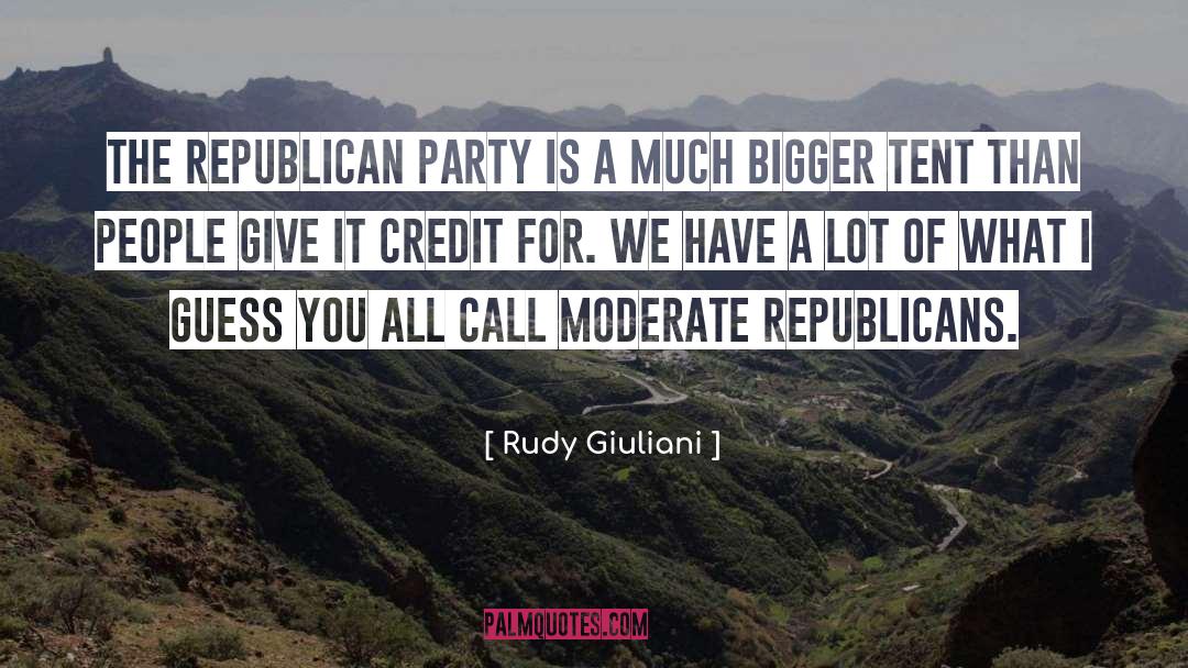 Tents quotes by Rudy Giuliani