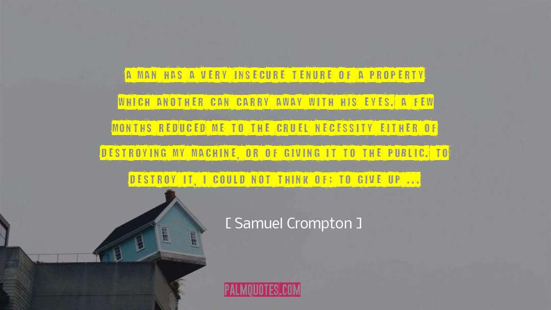 Tenure quotes by Samuel Crompton