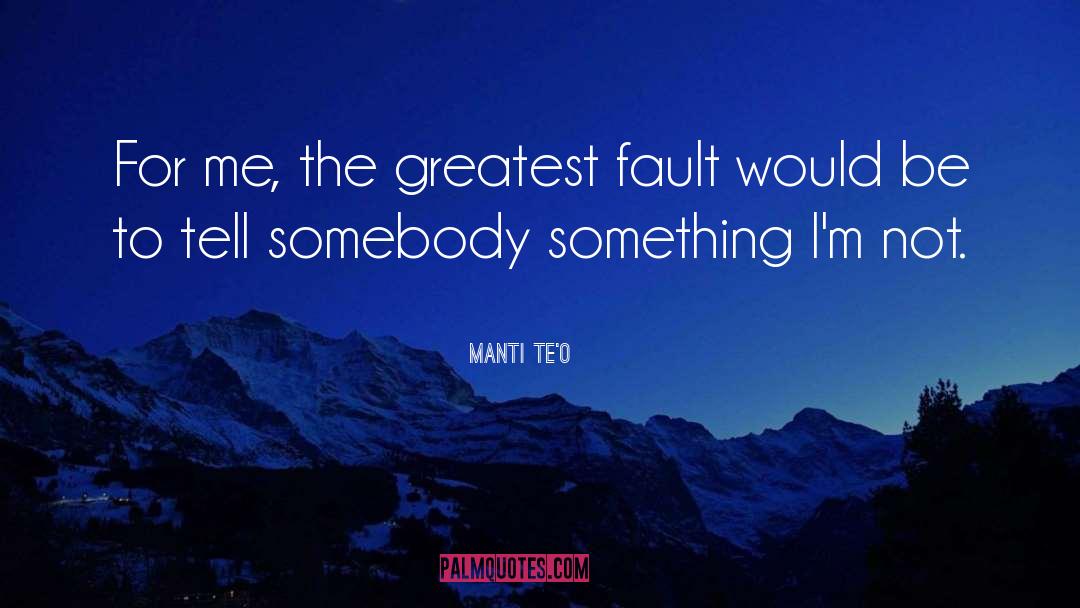 Teo quotes by Manti Te'o