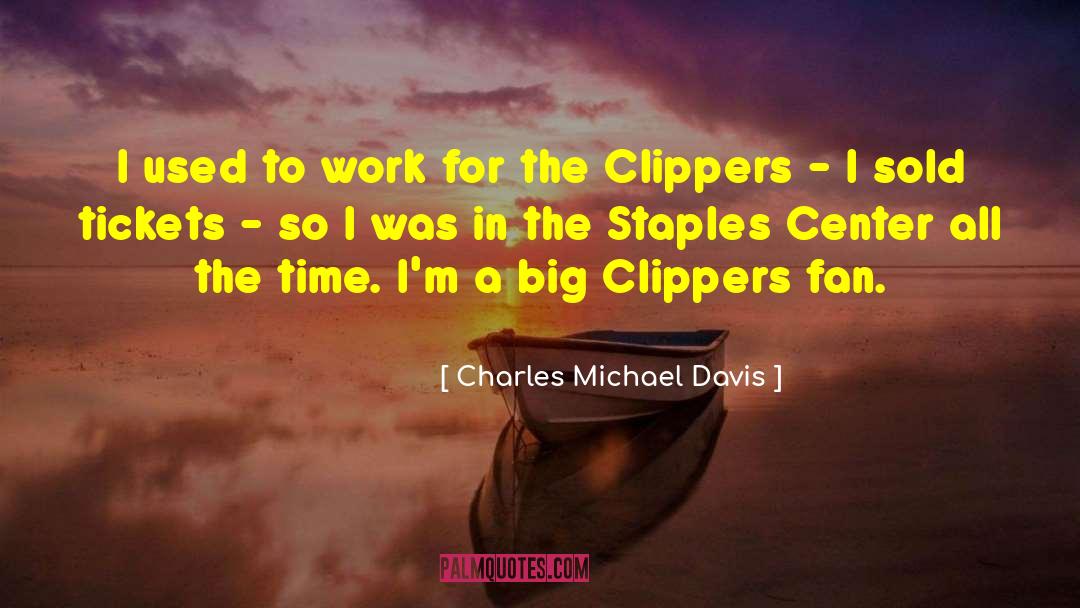Teodosic Clippers quotes by Charles Michael Davis