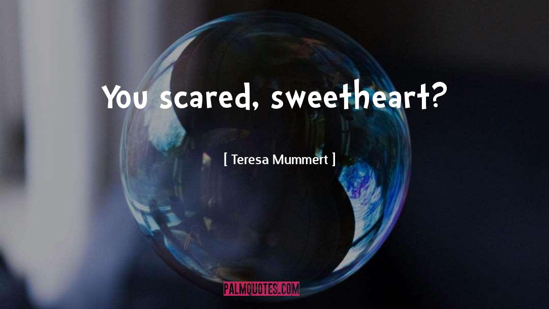 Teresa Mummert quotes by Teresa Mummert