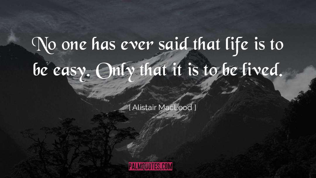 Term Life quotes by Alistair MacLeod