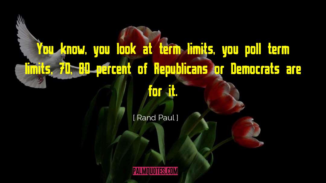 Term Limits quotes by Rand Paul