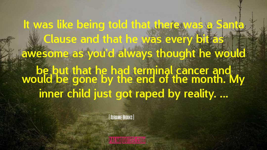 Terminal Cancer quotes by Adrianne Brooks