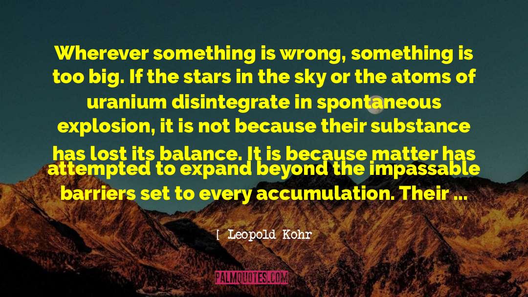 Terminal Cancer quotes by Leopold Kohr
