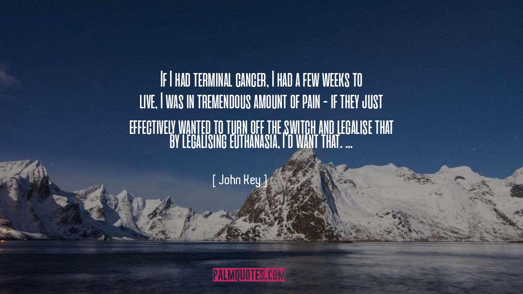 Terminal Cancer quotes by John Key