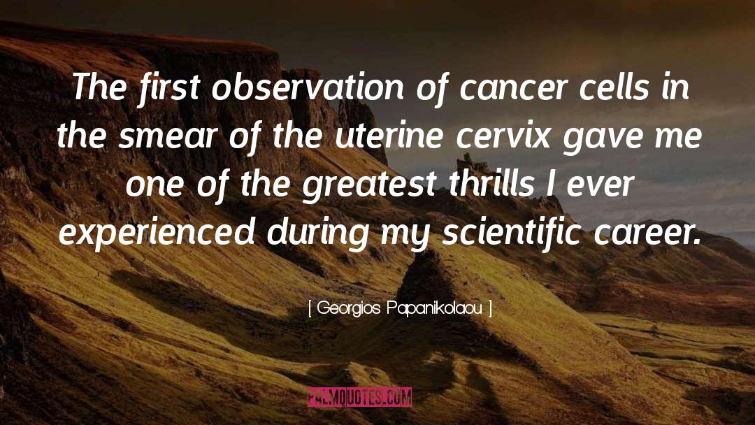 Terminal Cancer quotes by Georgios Papanikolaou