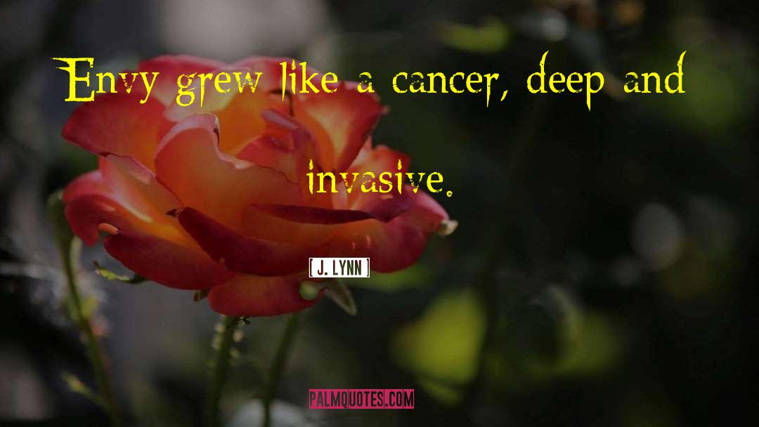Terminal Cancer quotes by J. Lynn