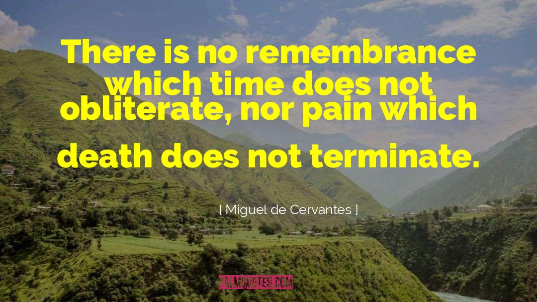 Terminate quotes by Miguel De Cervantes