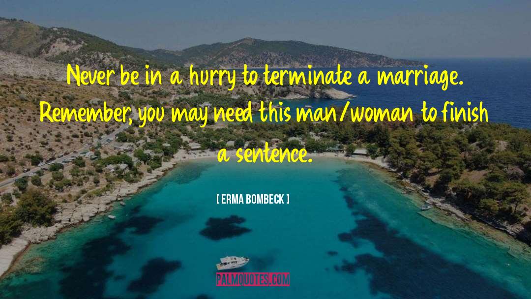 Terminate quotes by Erma Bombeck