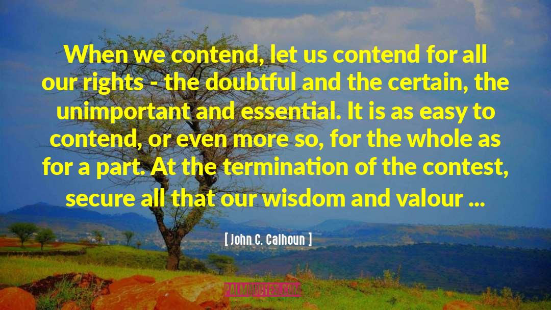 Termination quotes by John C. Calhoun