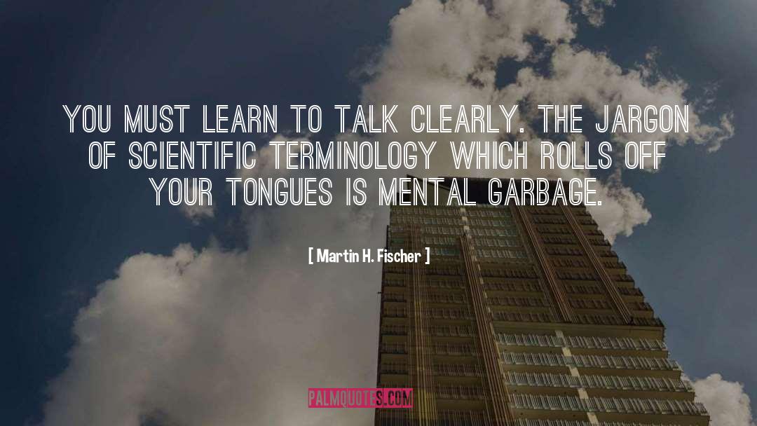 Terminology quotes by Martin H. Fischer