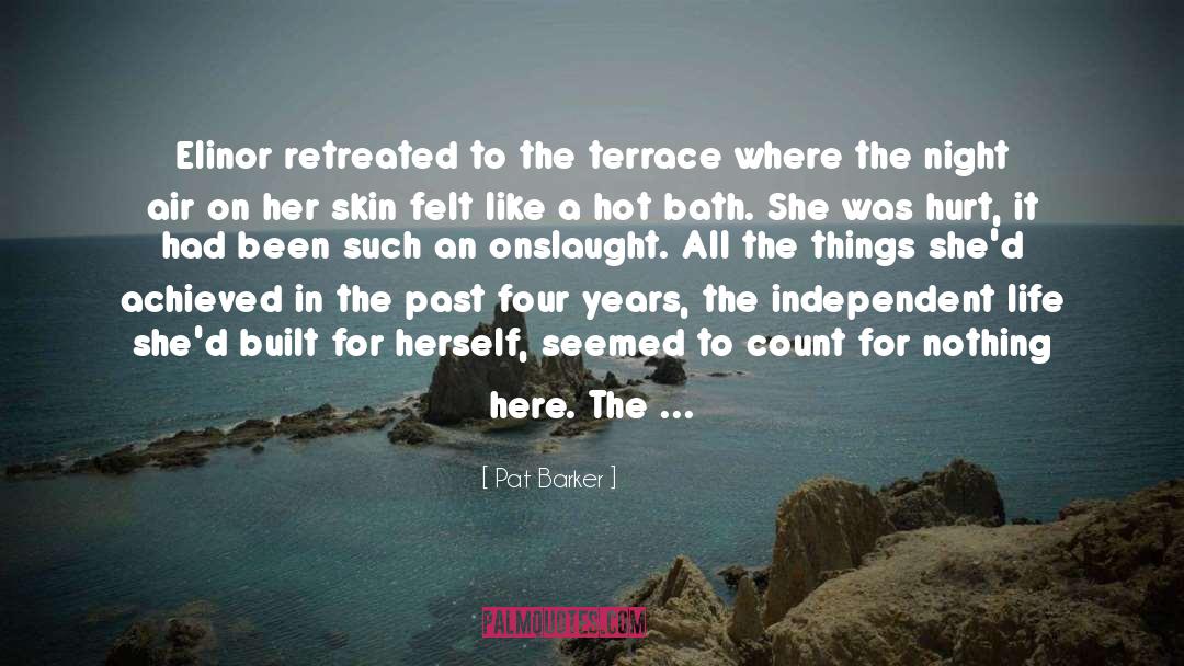 Terrace quotes by Pat Barker