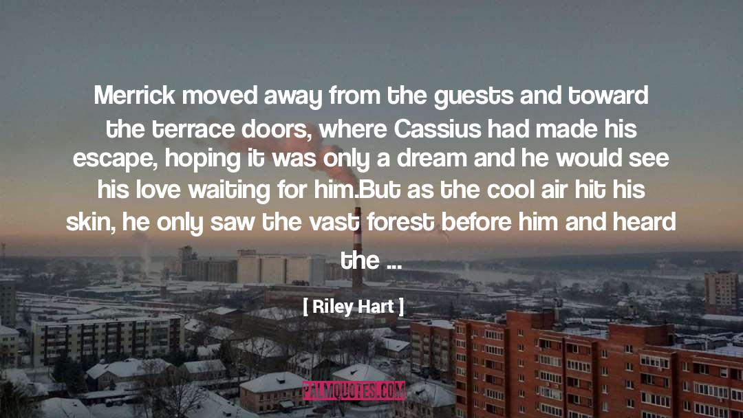 Terrace quotes by Riley Hart