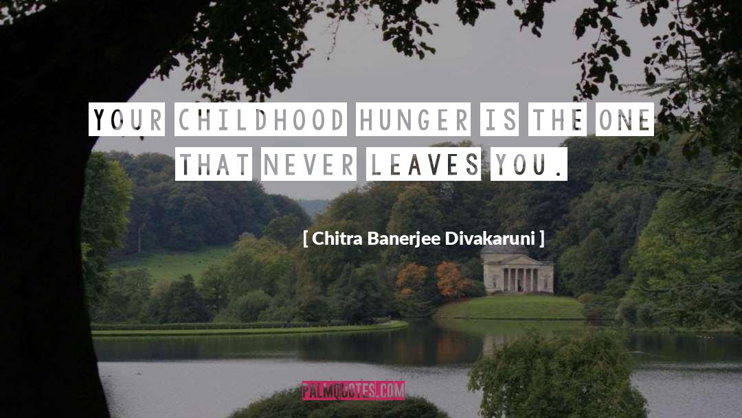 Terrible Childhood quotes by Chitra Banerjee Divakaruni