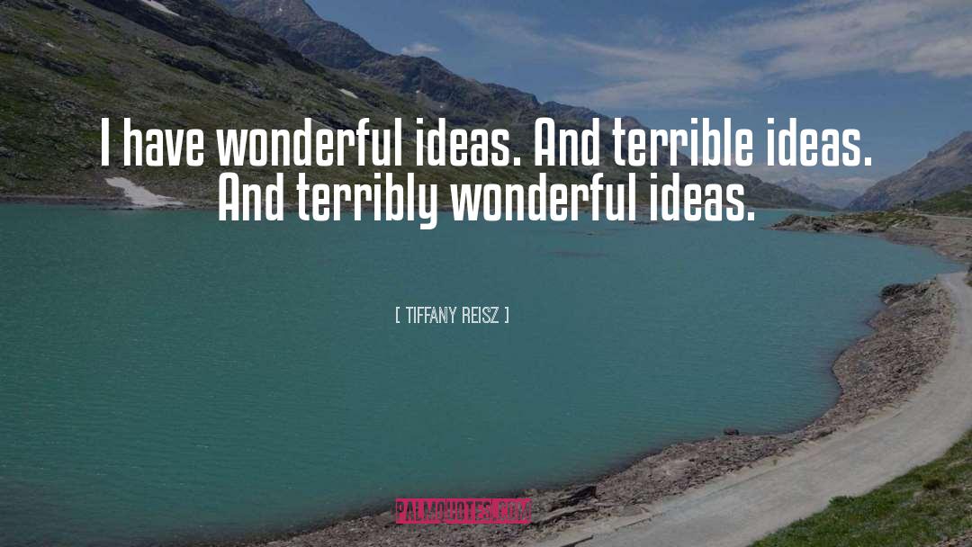 Terrible Ideas quotes by Tiffany Reisz