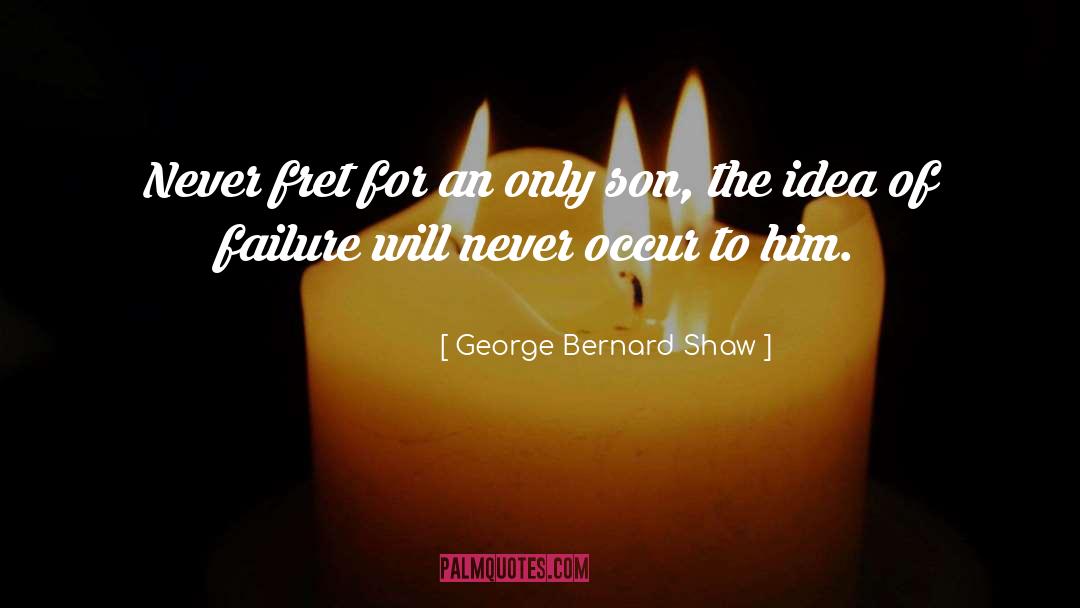 Terrible Ideas quotes by George Bernard Shaw