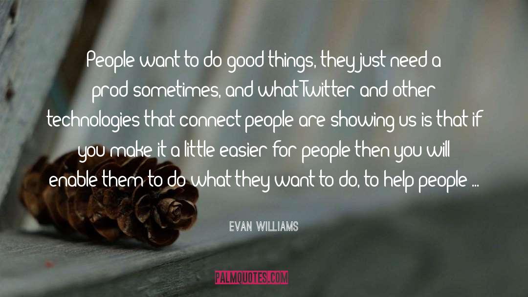 Terrible People quotes by Evan Williams