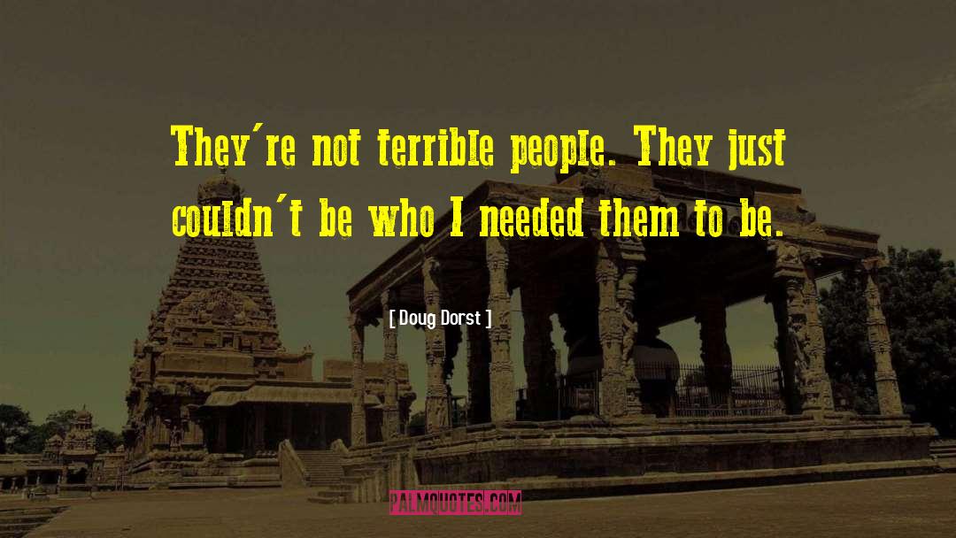 Terrible People quotes by Doug Dorst