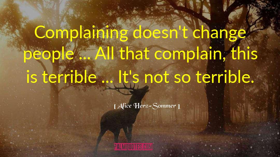 Terrible People quotes by Alice Herz-Sommer