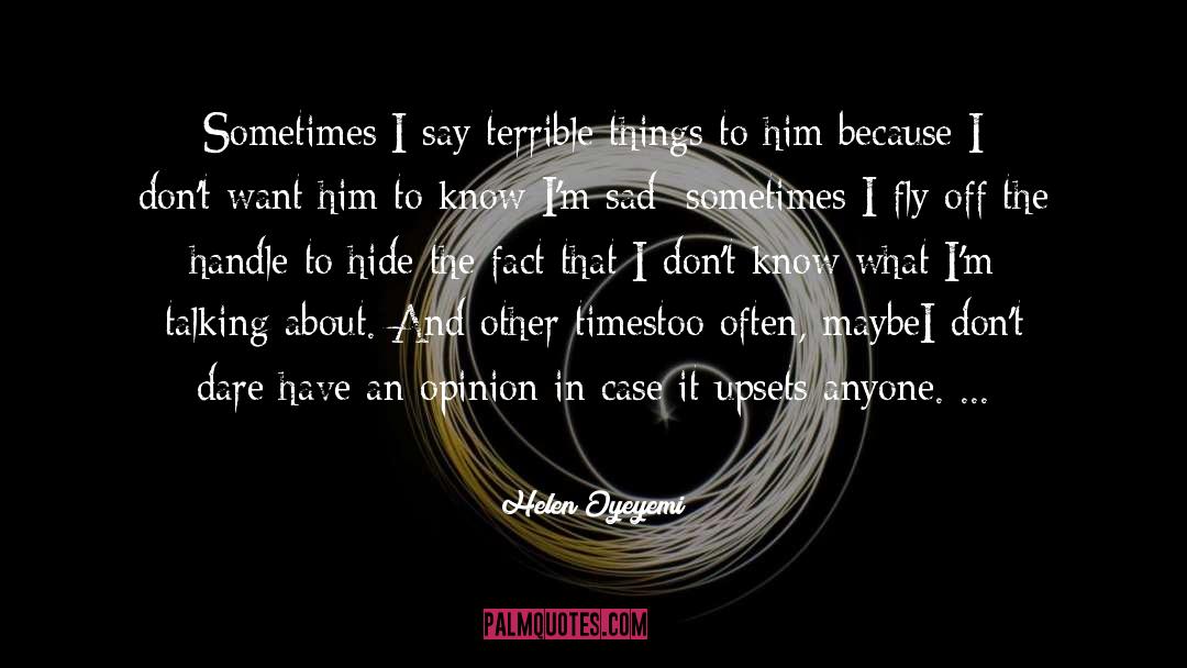 Terrible Things quotes by Helen Oyeyemi