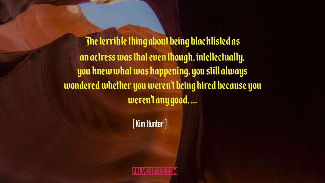 Terrible Things quotes by Kim Hunter