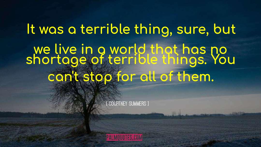 Terrible Things quotes by Courtney Summers