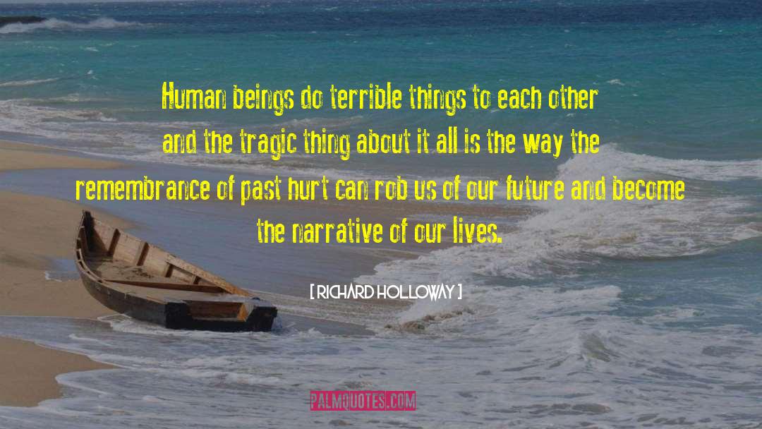 Terrible Things quotes by Richard Holloway