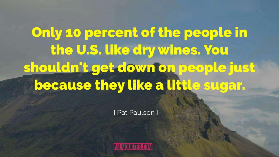 Terrien Wines quotes by Pat Paulsen
