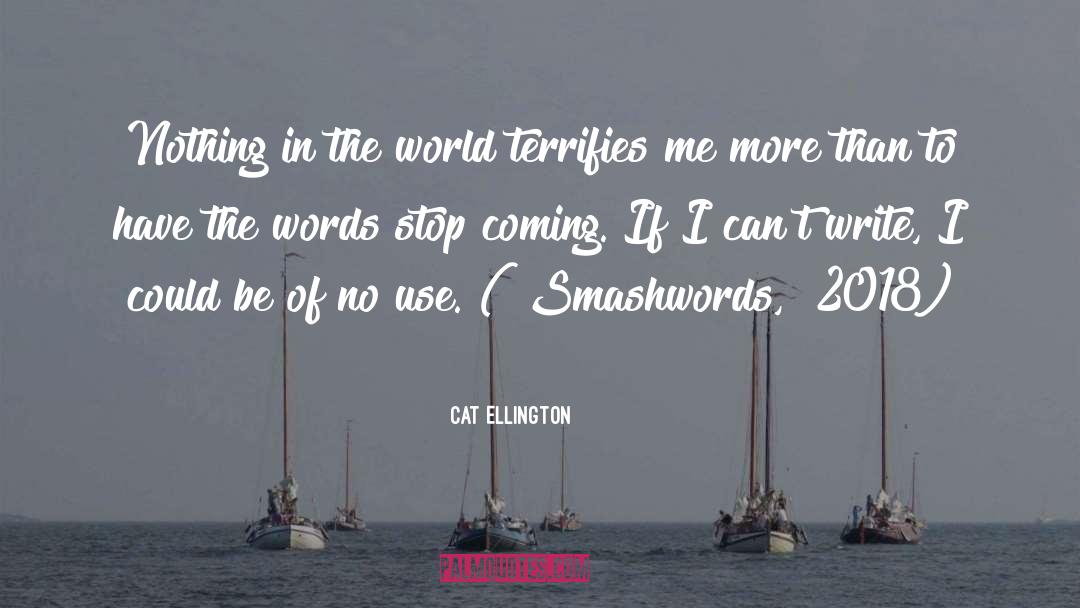 Terrifies quotes by Cat Ellington