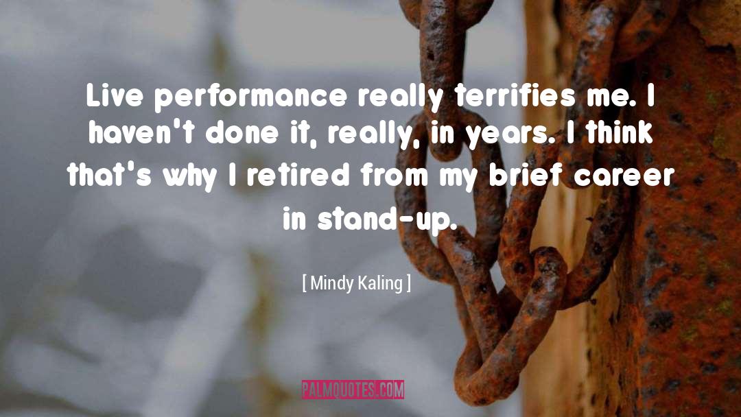 Terrifies quotes by Mindy Kaling