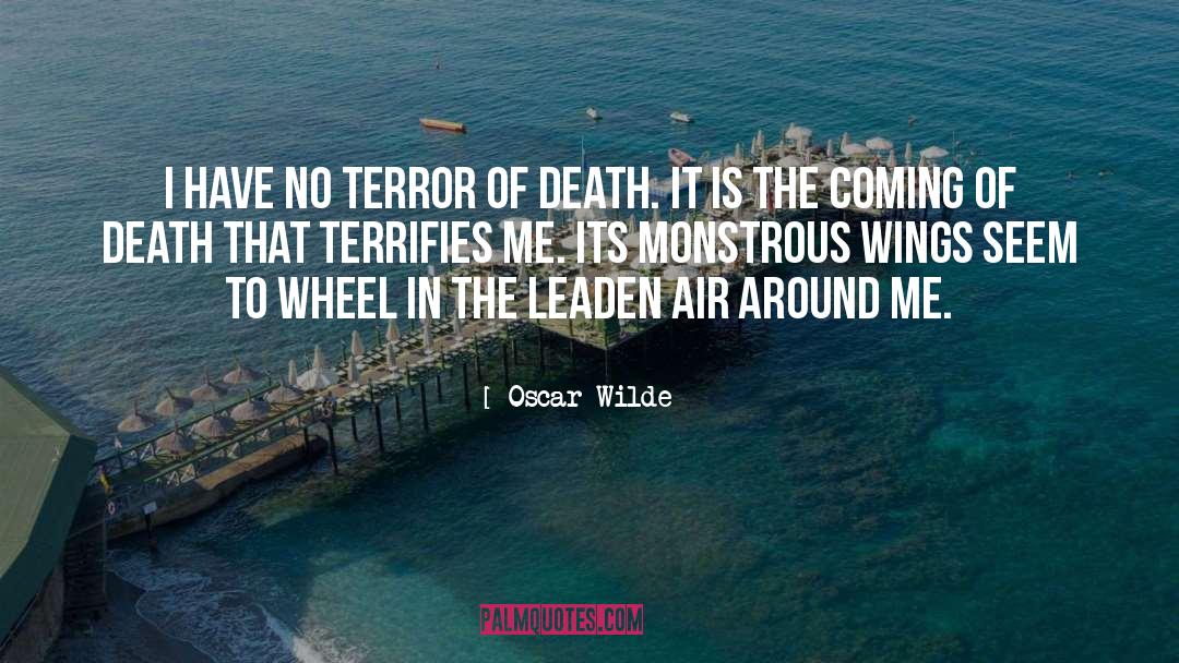 Terrifies quotes by Oscar Wilde