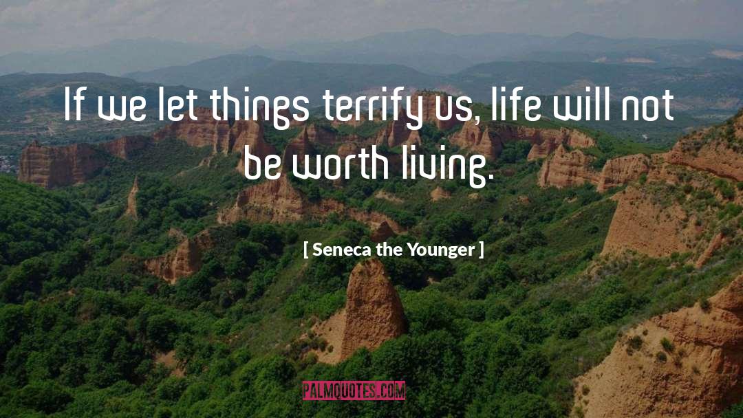 Terrify quotes by Seneca The Younger