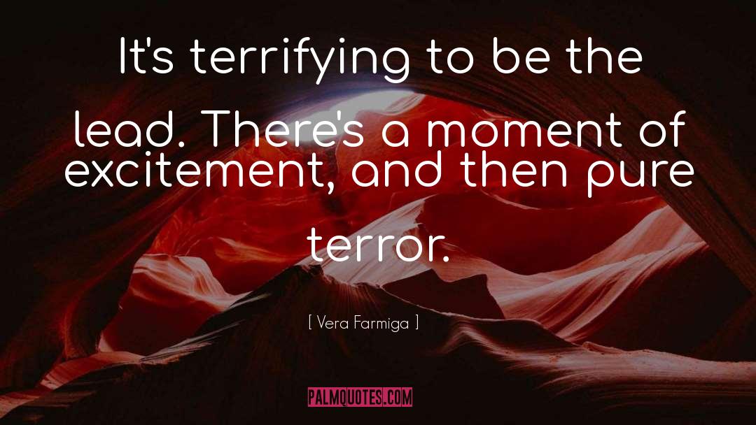 Terrifying quotes by Vera Farmiga