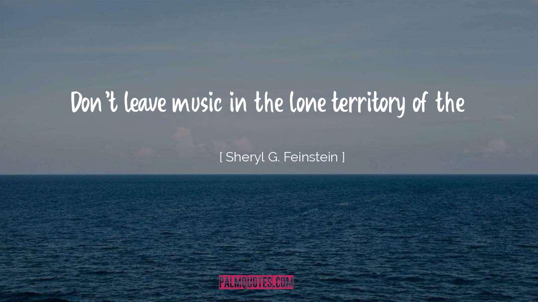Territory quotes by Sheryl G. Feinstein