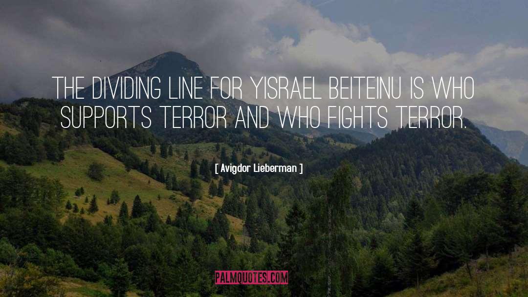 Terror quotes by Avigdor Lieberman
