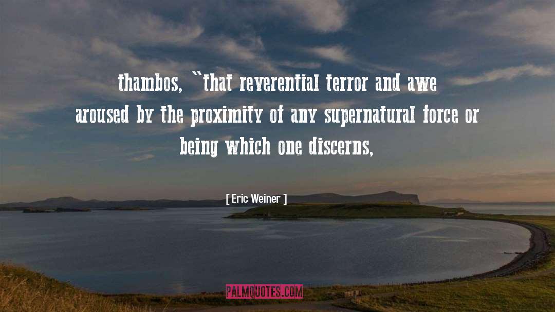 Terror quotes by Eric Weiner