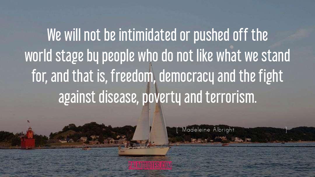 Terrorism Freedom quotes by Madeleine Albright