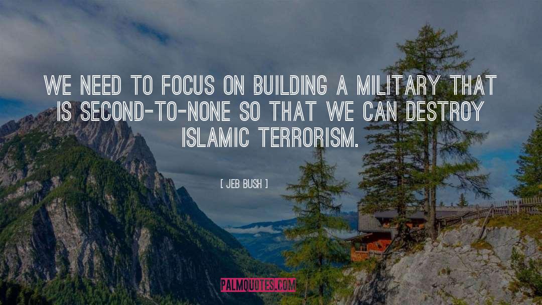 Terrorism Obscurantism quotes by Jeb Bush