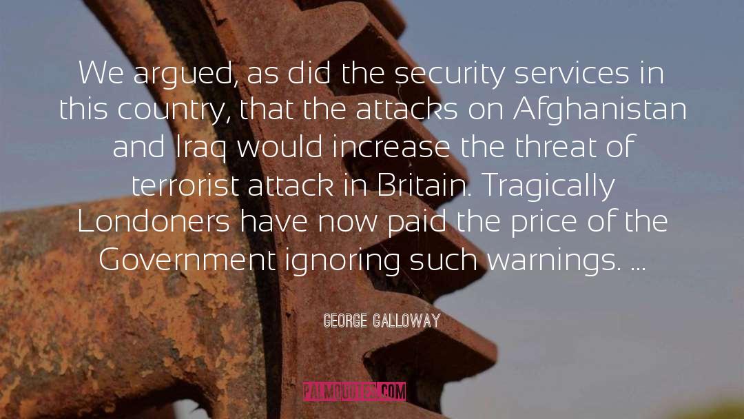 Terrorist Attack quotes by George Galloway