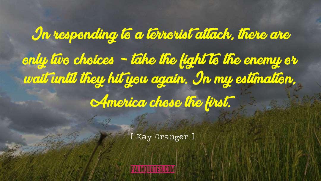 Terrorist Attack quotes by Kay Granger