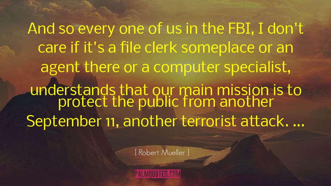 Terrorist Attack quotes by Robert Mueller