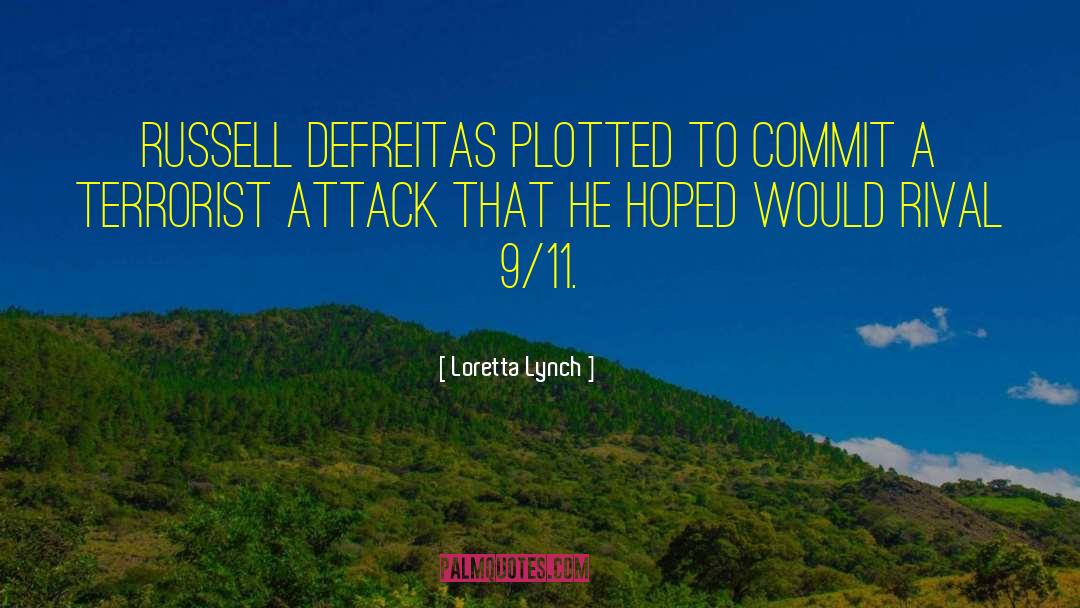 Terrorist Attack quotes by Loretta Lynch